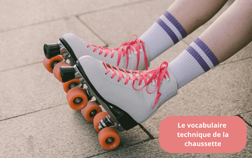 Vocabulaire technique chaussette